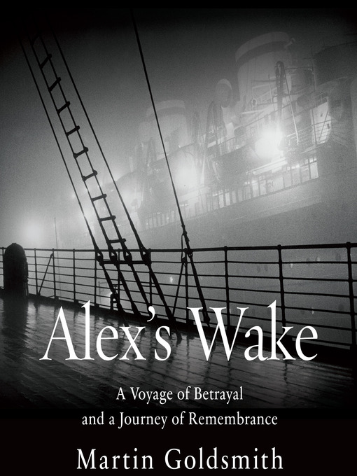 Title details for Alex's Wake by Martin Goldsmith - Available